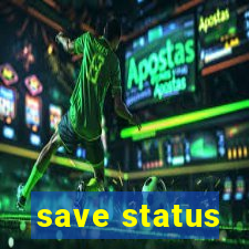 save status