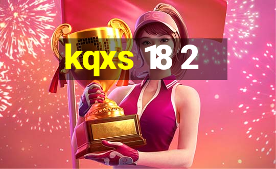 kqxs 18 2