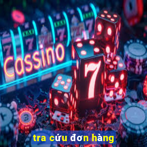 tra cứu đơn hàng