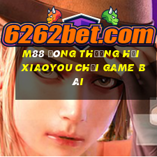 M88 Đông Thượng Hải Xiaoyou Chơi game bài