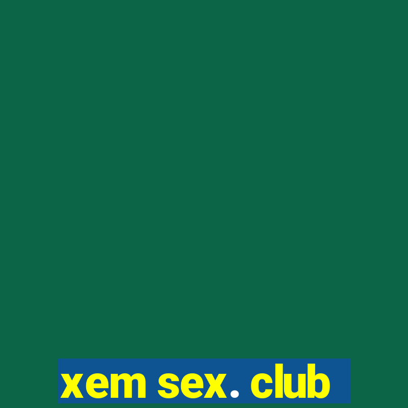 xem sex. club