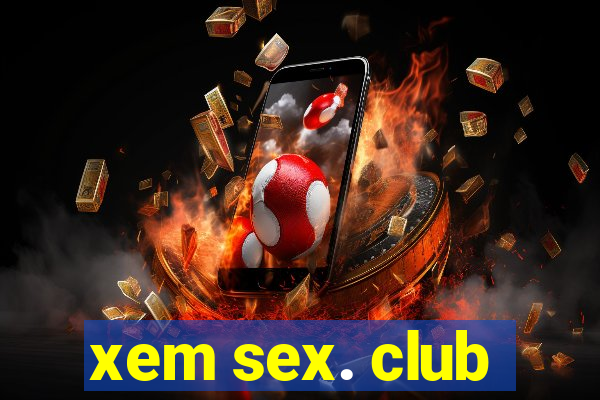 xem sex. club