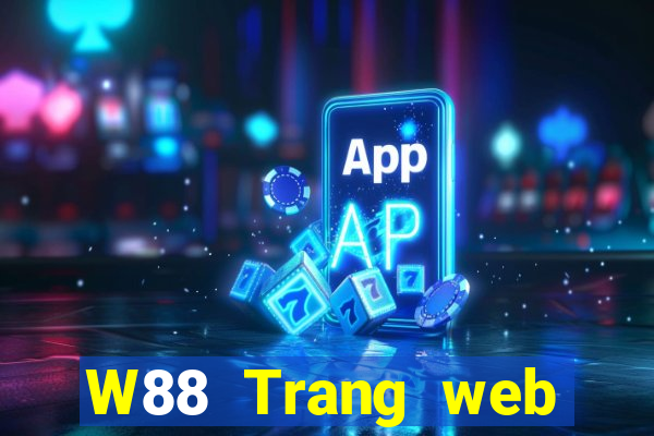 W88 Trang web chính thức của ông lớn