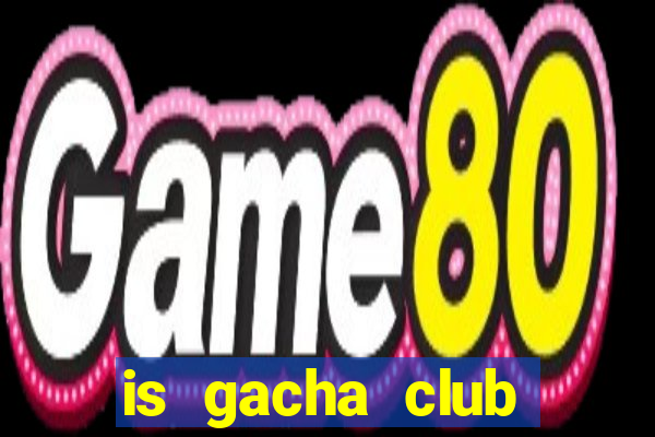 is gacha club shutting down