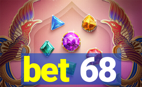 bet 68