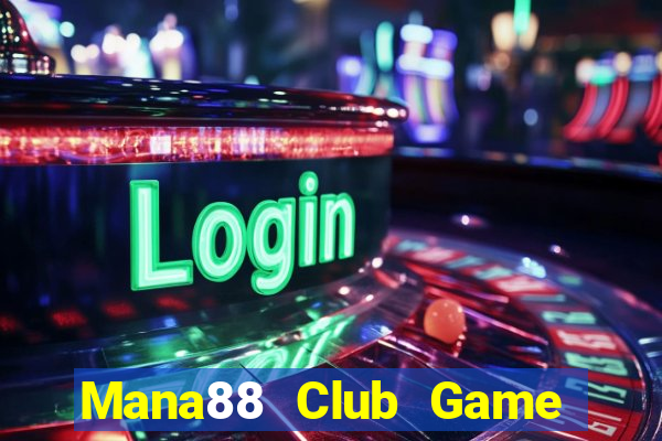 Mana88 Club Game Bài Quốc Tế