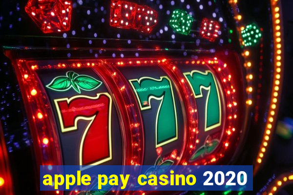 apple pay casino 2020