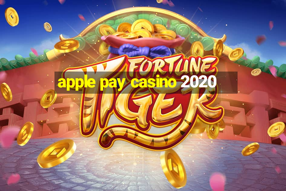 apple pay casino 2020