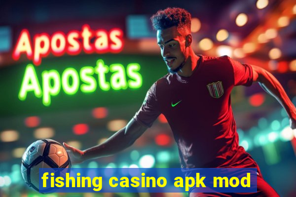 fishing casino apk mod