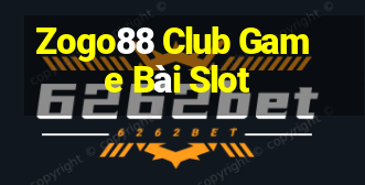 Zogo88 Club Game Bài Slot