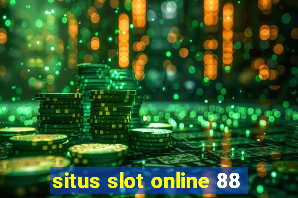 situs slot online 88