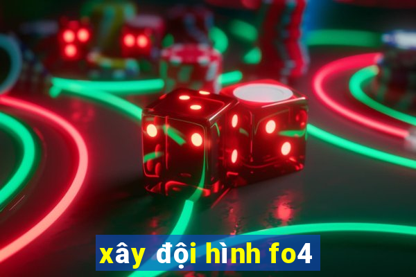 xây đội hình fo4