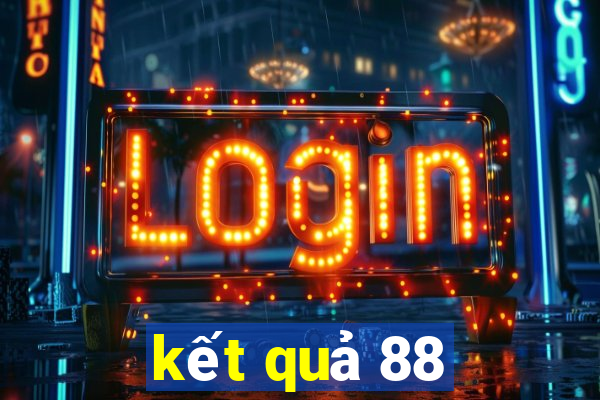 kết quả 88