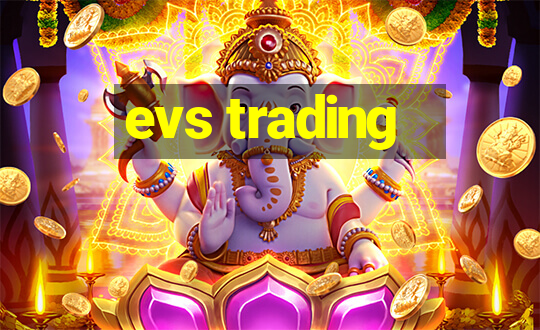 evs trading