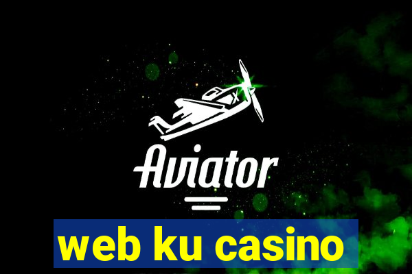 web ku casino