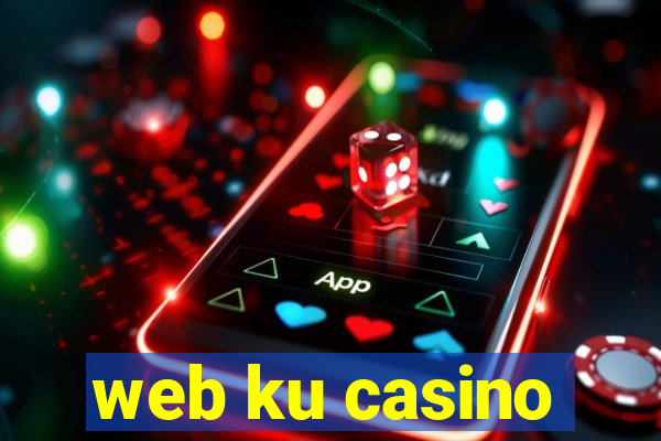 web ku casino