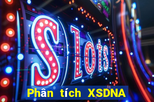 Phân tích XSDNA thứ bảy