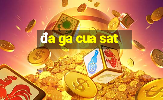 đa ga cua sat