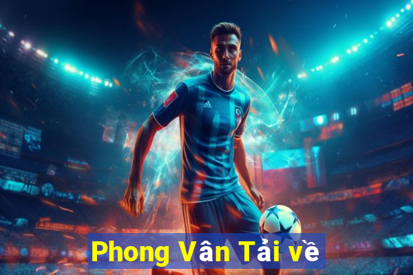 Phong Vân Tải về