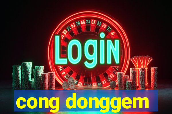 cong donggem