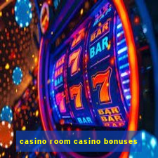 casino room casino bonuses