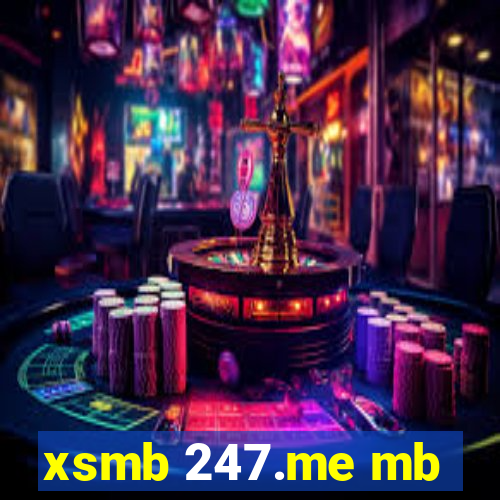 xsmb 247.me mb