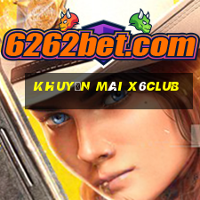 Khuyến Mãi X6club