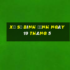 xổ số bình định ngày 19 tháng 5