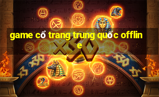 game cổ trang trung quốc offline