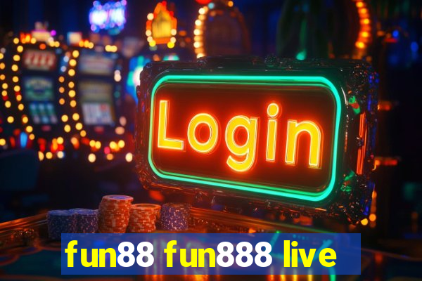 fun88 fun888 live