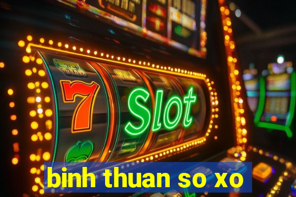 binh thuan so xo