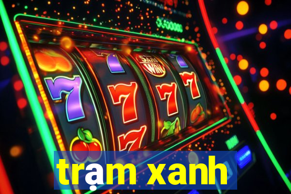 trạm xanh