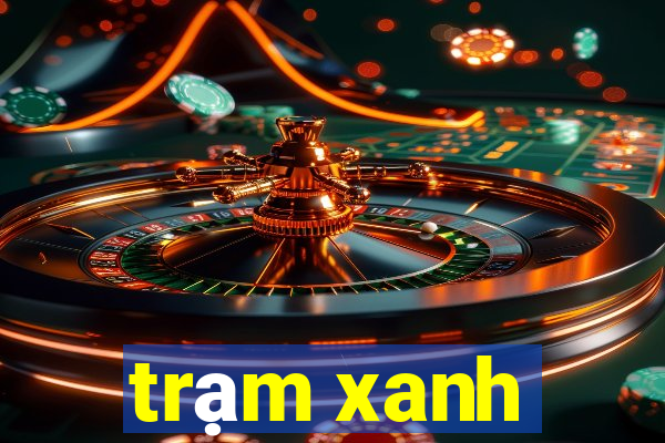 trạm xanh