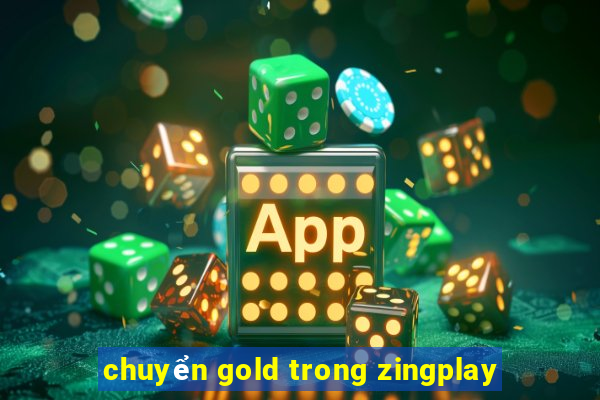 chuyển gold trong zingplay