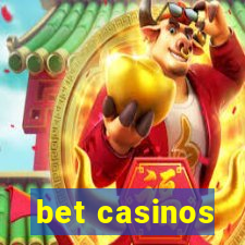 bet casinos