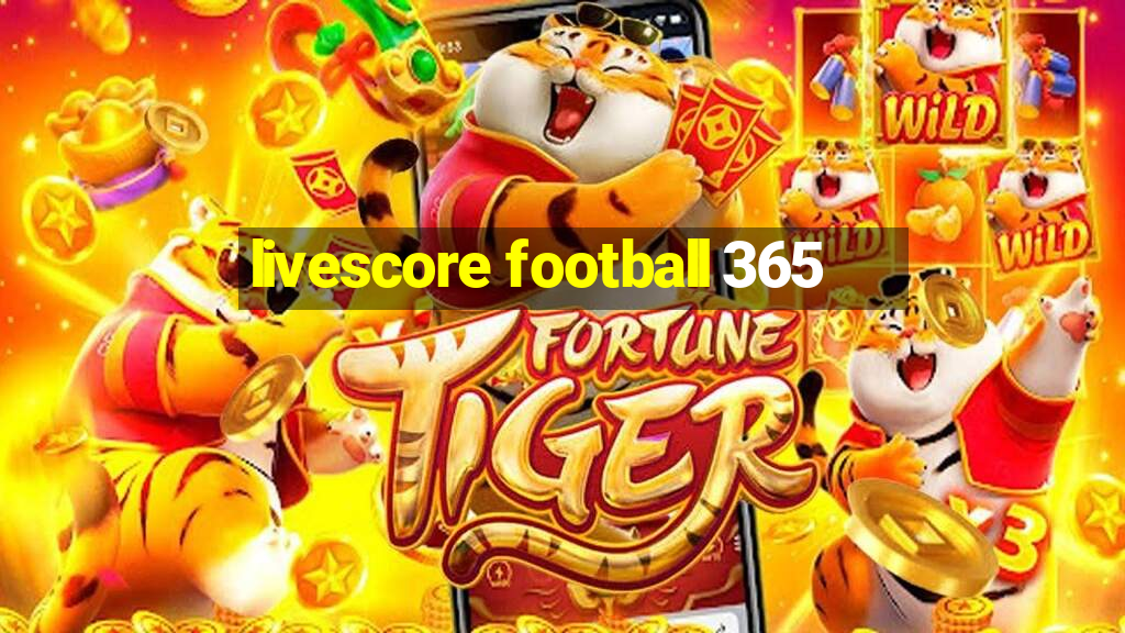 livescore football 365