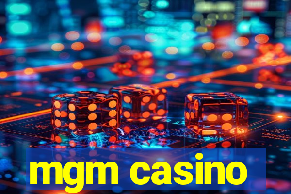 mgm casino