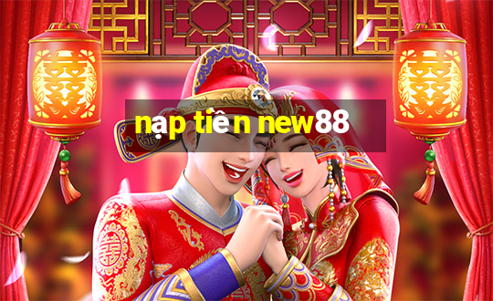 nạp tiền new88