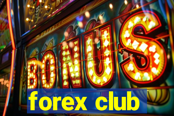 forex club