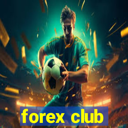 forex club