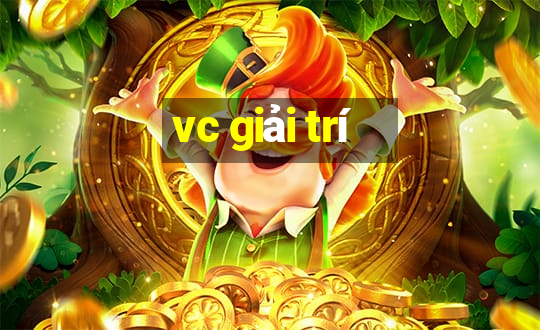 vc giải trí