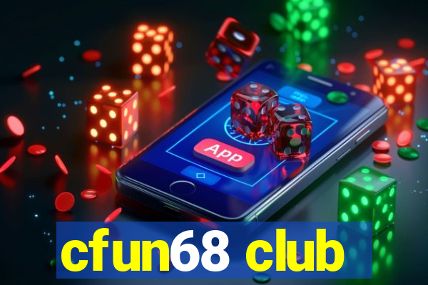 cfun68 club