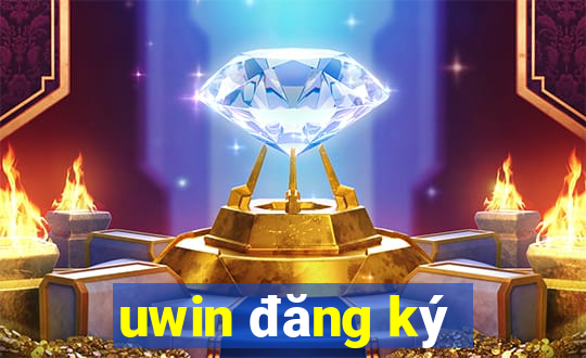 uwin đăng ký