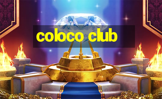 coloco club