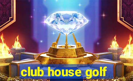 club house golf