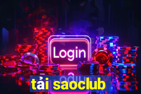 tải saoclub