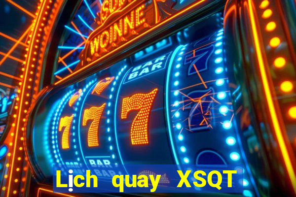 Lịch quay XSQT ngày 2