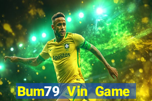 Bum79 Vin Game Bài Quay Hũ