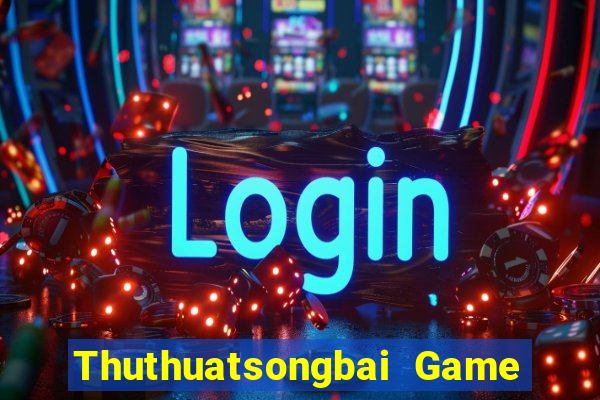 Thuthuatsongbai Game Bài 365