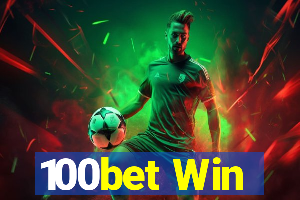 100bet Win